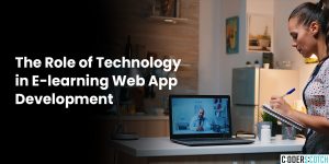 The Role of Technology in E-learning Web App Development