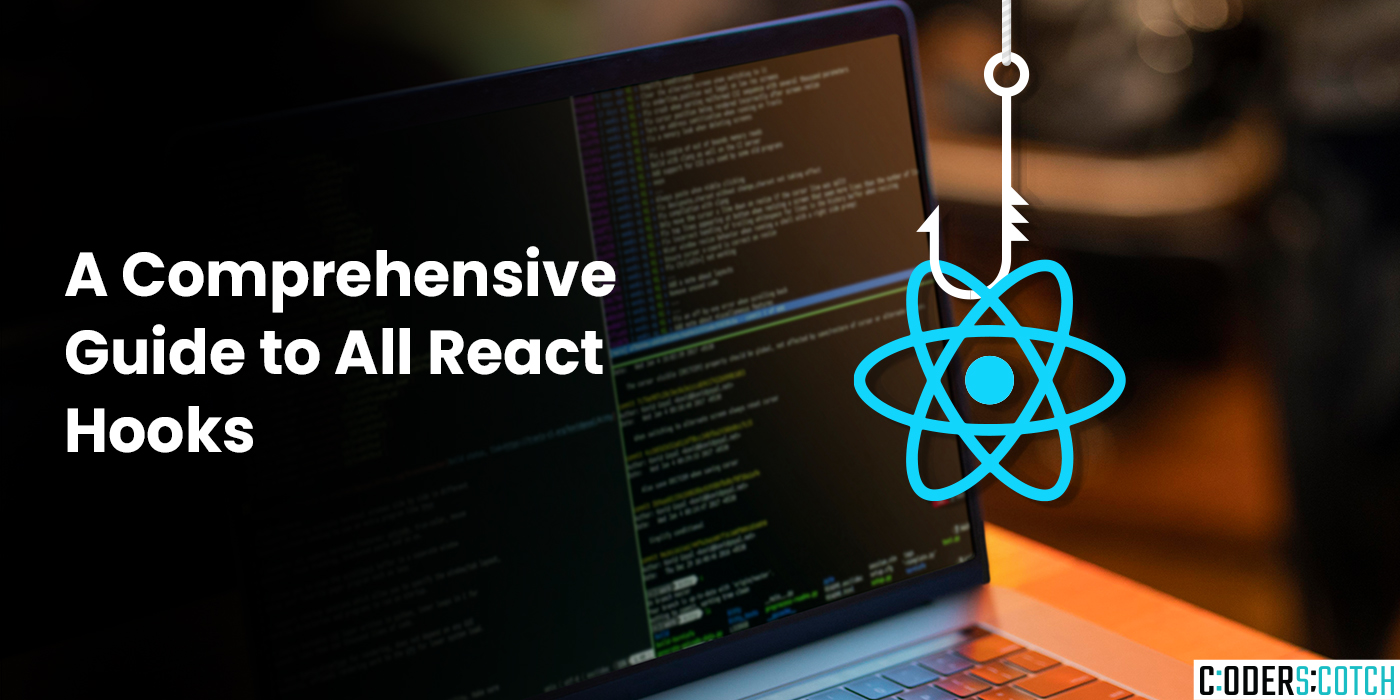 A Comprehensive Guide to All React Hooks