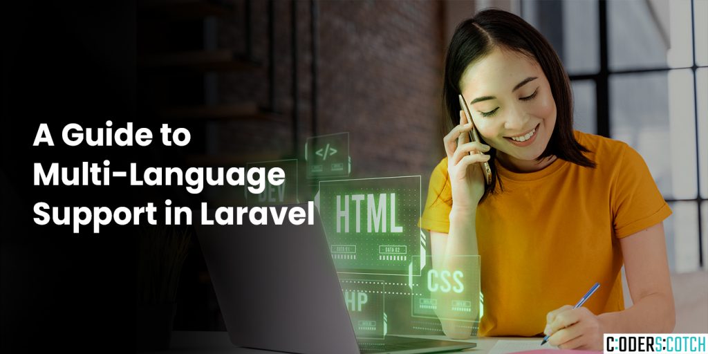 A Guide to Multi-Language Support in Laravel - Coder Scotch Technologies