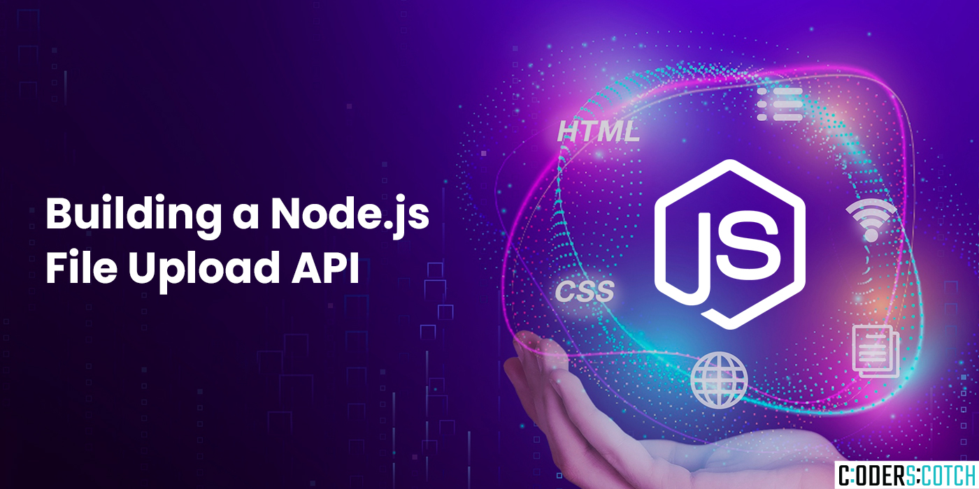 Building a Node.js File Upload API