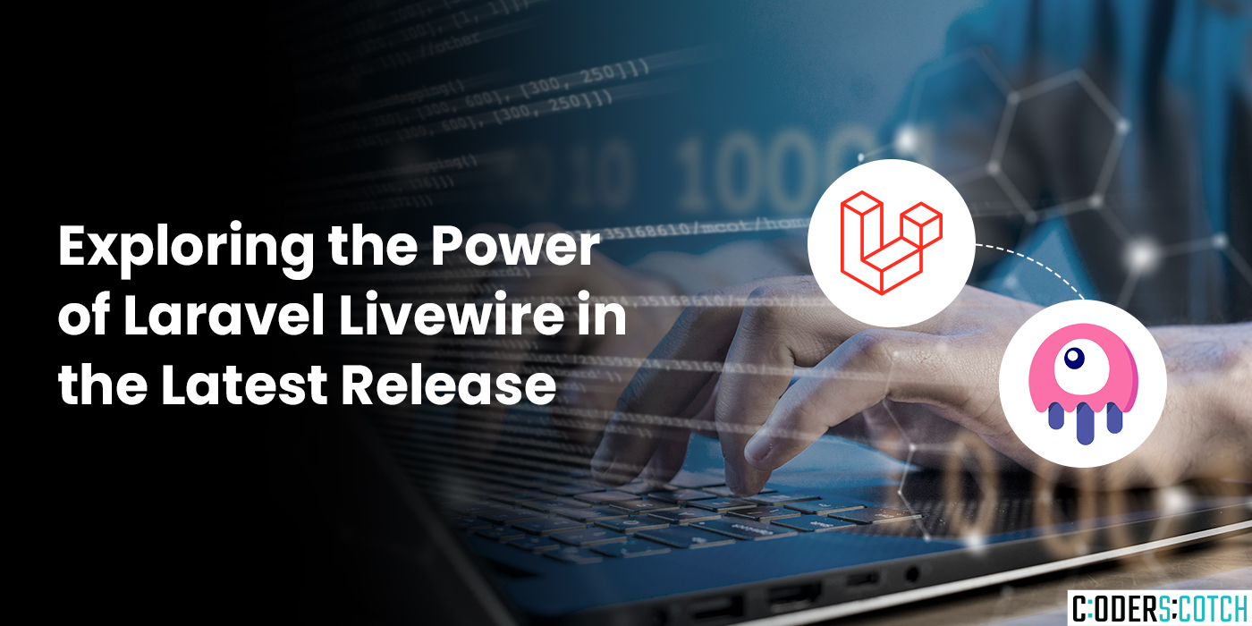 Exploring the Power of Laravel Livewire in the Latest Release