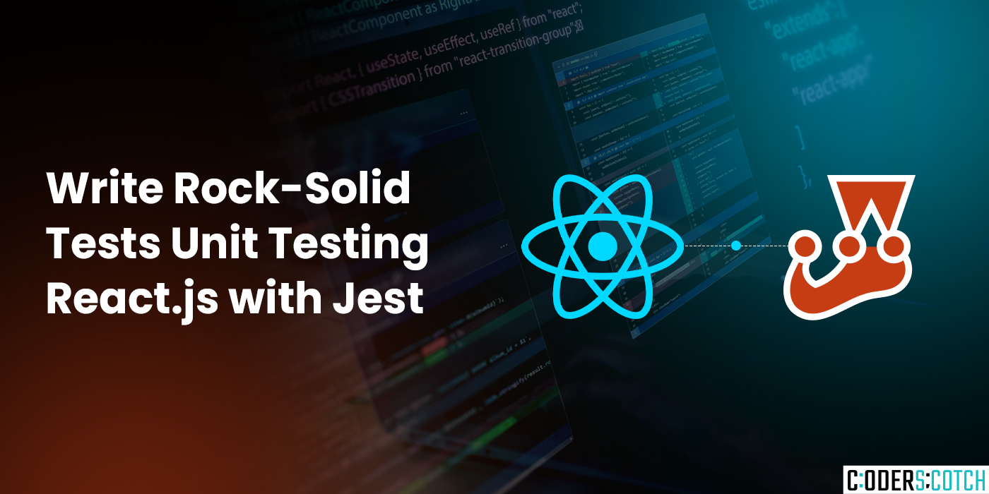 Write Rock-Solid Tests: Unit Testing React.js with Jest