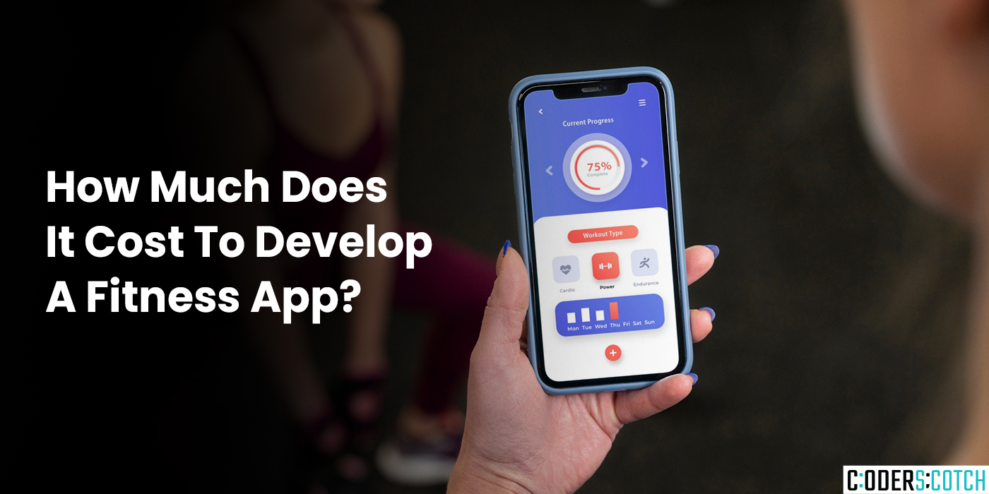 How Much Does It Cost To Develop A Fitness App?