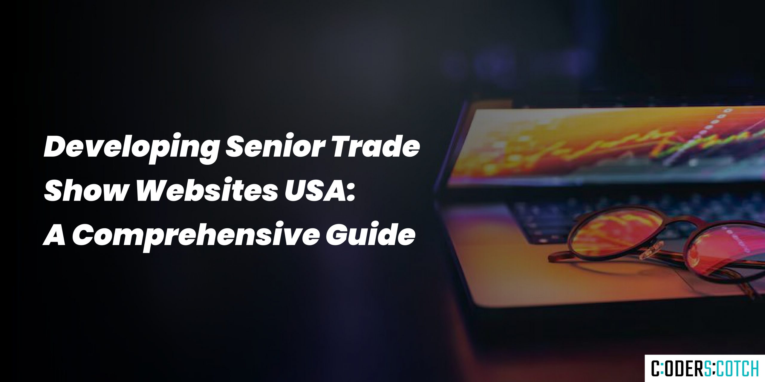 Developing Senior Trade Show Websites USA: A Comprehensive Guide