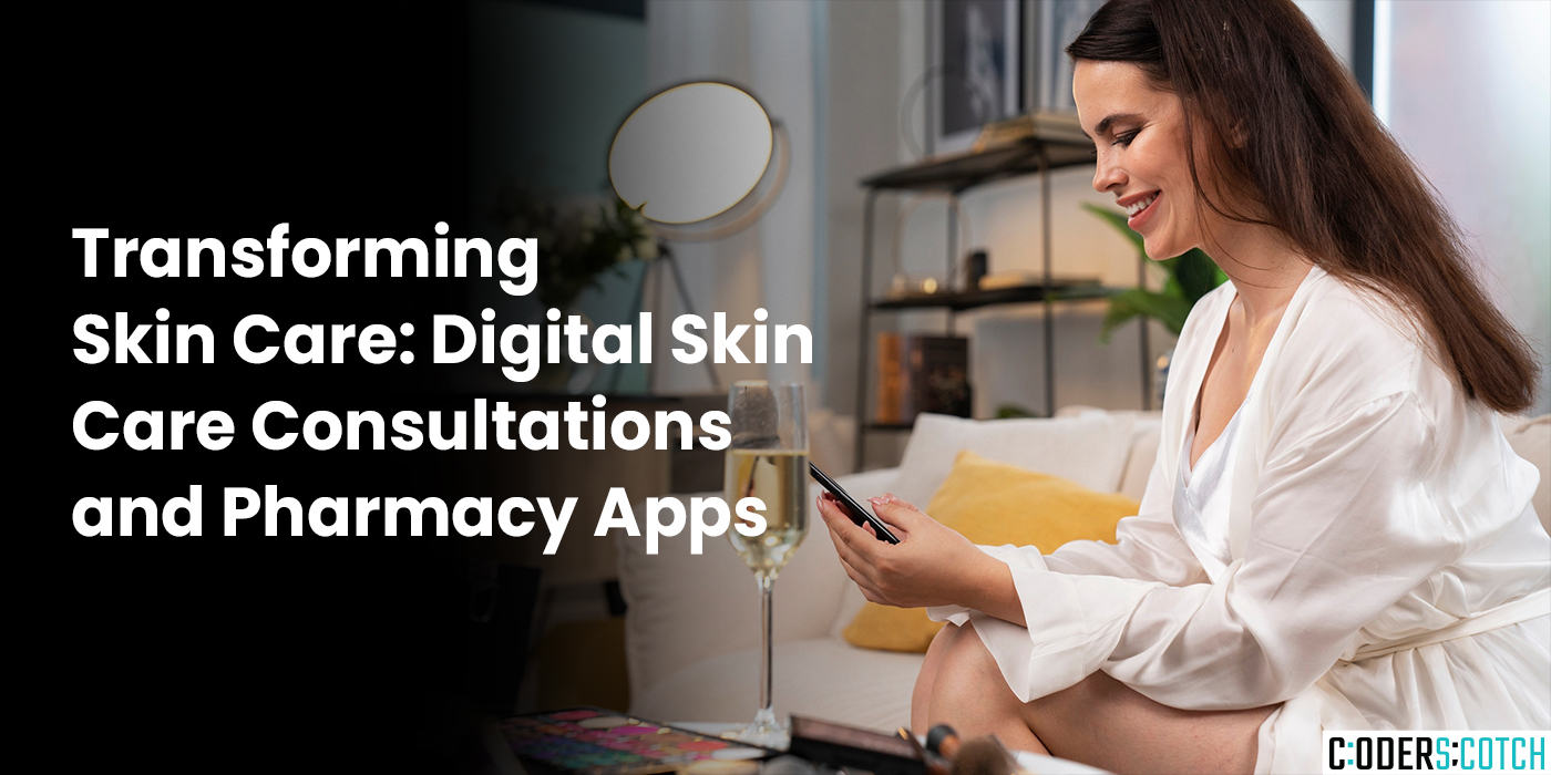 Digital Skin Care Consultations and Pharmacy Apps