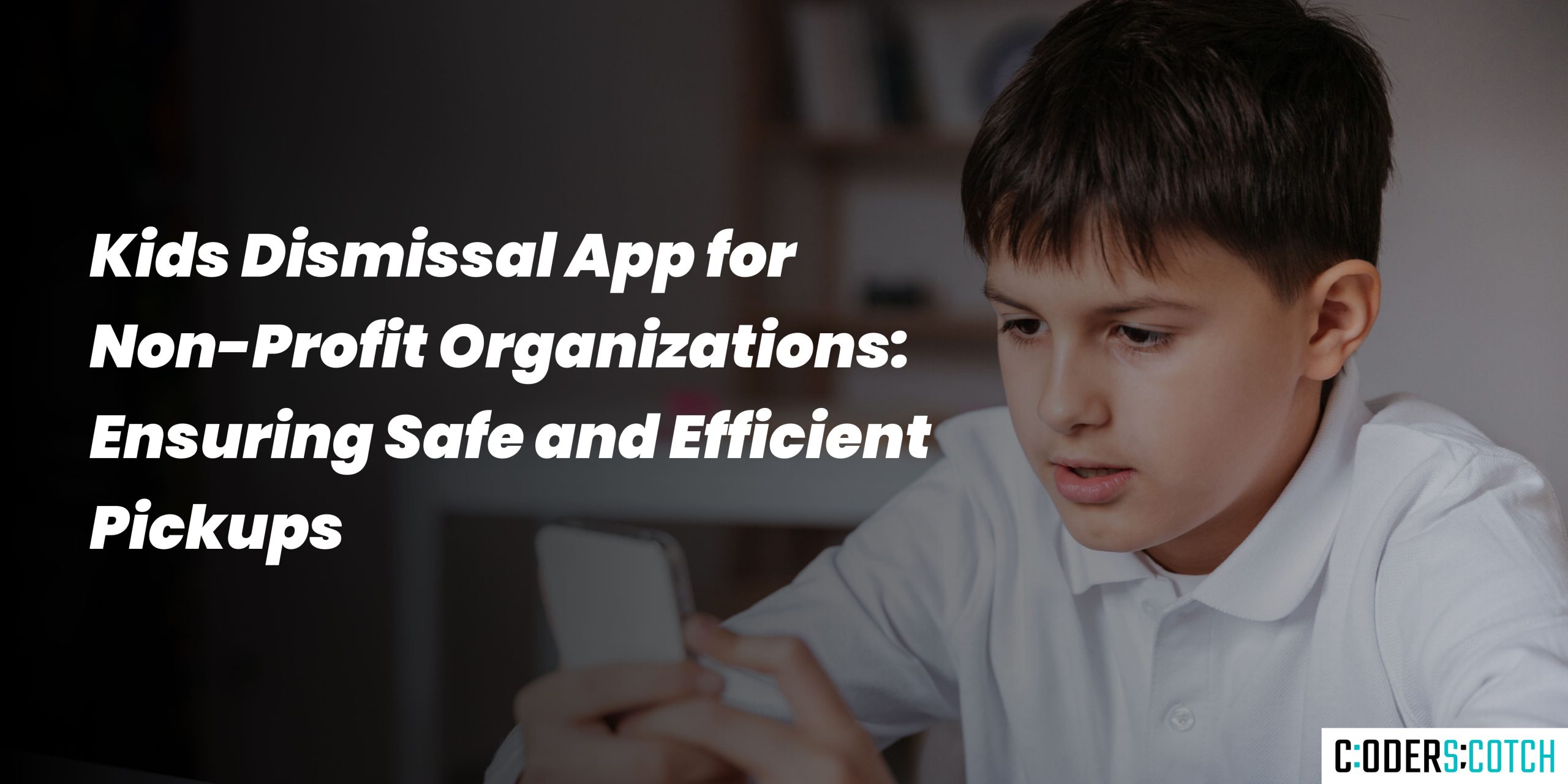 Kids Dismissal App for Non-Profit Organizations