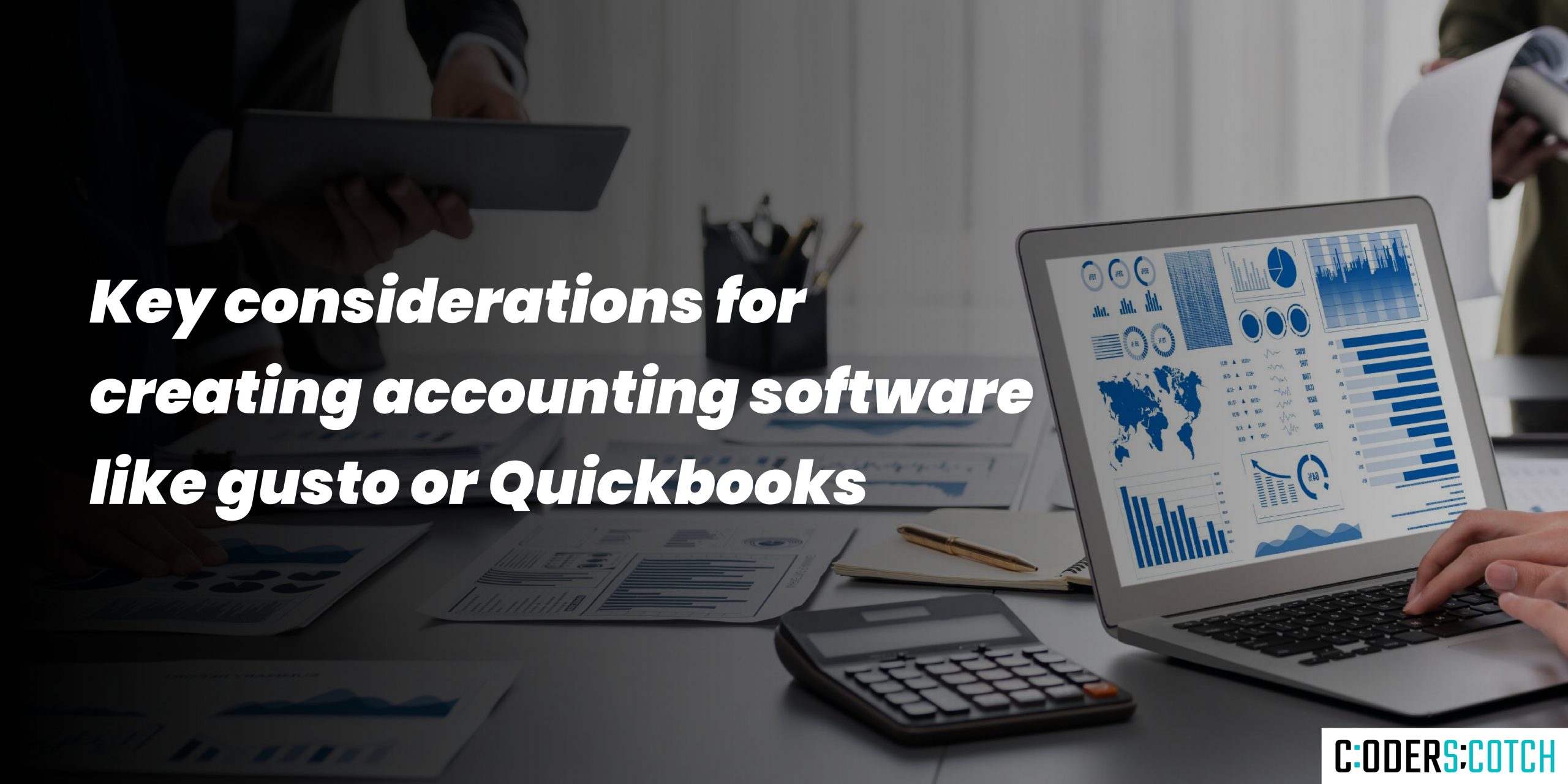 Key Considerations for Creating Accounting Software like Gusto or QuickBooks